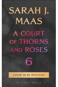Coberta de A Court of Thorns and Roses 6