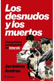 Coberta de Los desnudos y los muertos. Una crónica sentimental de Interviú
