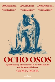 Coberta de Ocho osos. El pasado mítico y el futuro incierto de uno de los animales más fascinantes del planeta