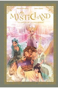 Coberta de MYSTICLAND. LA LEYENDA DE LAS CINCO REINAS