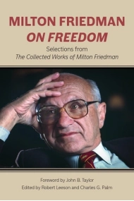 Cover of Milton Friedman on Freedom: Selections from The Collected Works of Milton Friedman