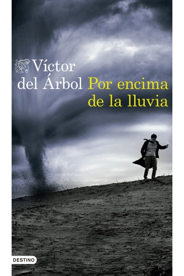 Cubierta de Por encima de la lluvia — Víctor del Árbol