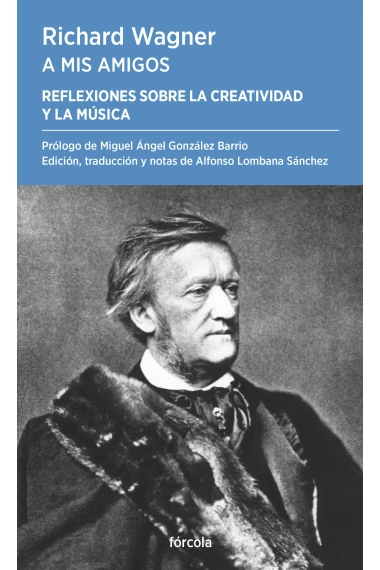 Cover of A mis amigos — Richard Wagner and Miguel Ángel González Barrio