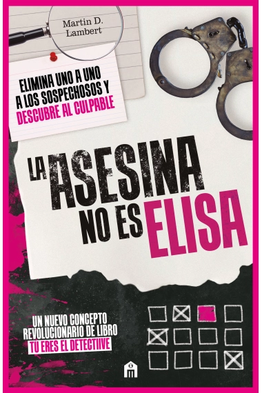Cover von La asesina no es Elisa. Elimina uno a uno los sospechosos y descubre al culpable — Martin D. Lambert