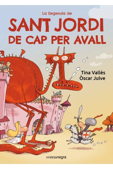 Coberta de La llegenda de Sant Jordi de cap per avall — Tina Vallès i Óscar Julve