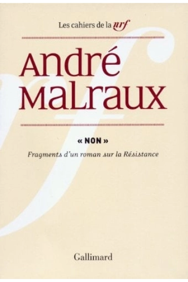 Cubierta de Non Fragments d'un roman sur la Résistance — André Malraux