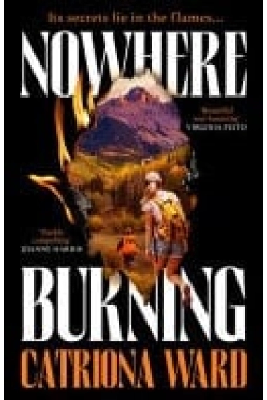Cover of Nowhere Burning: from the bestselling author of The Last House on Needless Street — Catriona Ward