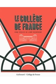 Coberta de Le Collège de France cinq siècles de libre recherche