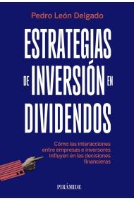 Coberta de Estrategias de inversión en dividendos. Cómo las interacciones entre empresas e inversores influyen en las decisiones financieras