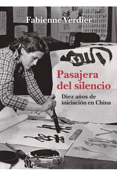 Cover of Pasajera del silencio. Diez años de iniciación en China — Fabienne Verdier
