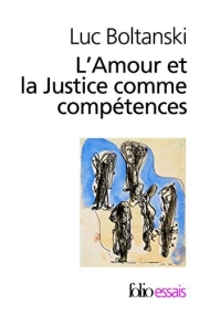 Cover of L'amour et la justice comme compétences trois essais de sociologie de l'action