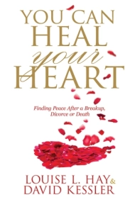 Cover von You Can Heal Your Heart: Finding Peace After a Breakup, Divorce or Death