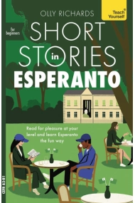 Coberta de Short Stories in Esperanto for Beginners - Read for Pleasure at Your Level, Expand Your Vocabulary and Learn Esperanto the Fun Way!