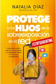 Coberta de Protege a tus hijos de la sobreexposición en la red