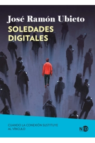 Cover von Soledades digitales. Cuando la conexión sustituye al vínculo