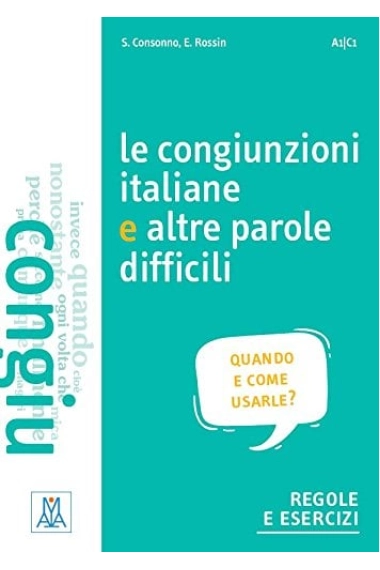 Coberta de Le congiunzioni italiane e altre parole difficili. Livello: A1 - C1 — Silvia Consonno i Elena Rossin