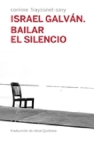 Cubierta de Israel Galván. Bailar el silencio
