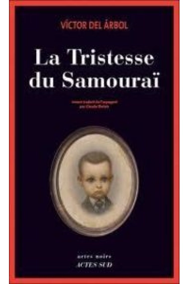 Cubierta de La tristesse du Samouraï — Víctor del Árbol