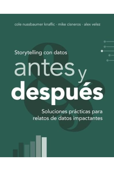 Cover von Storytelling con datos, antes y después. Soluciones prácticas para relatos de datos impactantes — Verschiedene Autoren