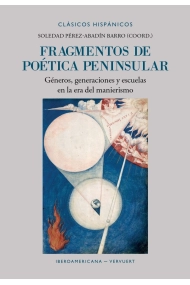 Cover of Fragmentos de poética peninsular: géneros, generaciones y escuelas en la era del manierismo