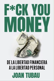Cover von Fuck you money. De la libertad financiera a la libertad personal