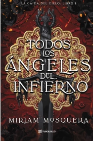 Cover of Todos los ángeles del Infierno. La caída del cielo: Libro 1