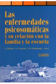 Cubierta de Las enfermedades psicosomáticas y su relación con la familia y la escu