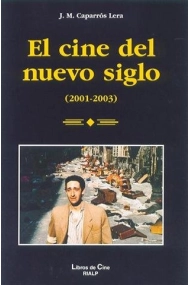 Cover of El cine del nuevo siglo (2001-2003)