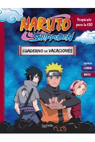 Coberta de Cuaderno de vacaciones Naruto Shippuden. Prepárate para la ESO: repasa Lengua y Mates