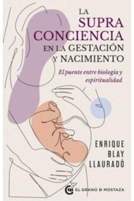 Coberta de LA SUPRACONCIENCIA EN LA GESTACION Y EL NACIMIENTO