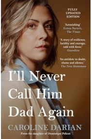 Cubierta de Ill Never Call Him Dad Again Turning Our Family Trauma of Chemical Submission into a Collective Fight
