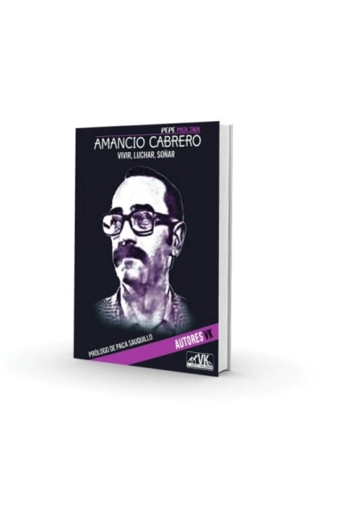 Coberta de AMANCIO CABRERO: VIVIR, LUCHAR, SOÑAR — Jose Molina Blázquez i Amancio Cabrero