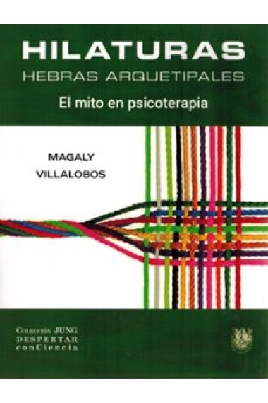 Cover von Hilaturas hebras arquetipales. El mito en psicoterapia — Magaly Villalobos