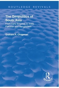 Cover von The Geopolitics of South Asia From Early Empires to India, Pakistan and Bangladesh