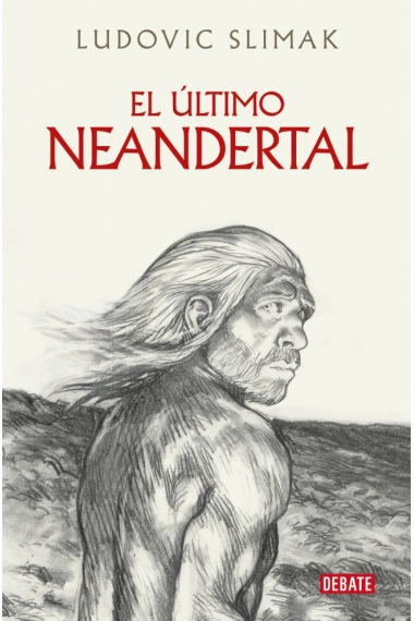 Coberta de El último Neandertal — Ludovic Slimak