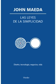Coberta de Las leyes de la simplicidad. Diseño, tecnología, negocios, vida