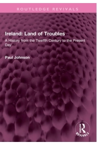 Coberta de Ireland: Land of Troubles A History from the Twelfth Century to the Present Day