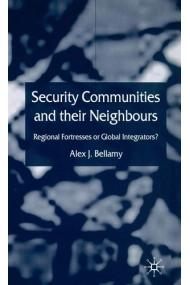 Coberta de Security Communities and their Neighbours: Regional Fortresses or Global Integrators?
