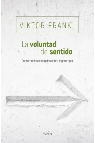 Coberta de La voluntad de sentido. Conferencias escogidas sobre logoterapia — AA. VV.