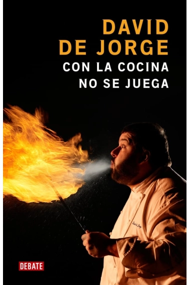 Cover of Con la cocina no se juega — David de Jorge