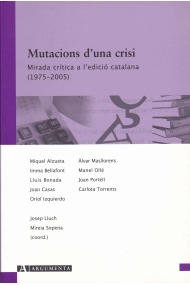 Coberta de Mutacions d'una crisi. Mirada crí­tica a l'edició catalana (1975-2005)