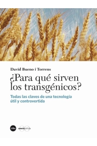 Coberta de ¿Para qué sirven los transgénicos?
