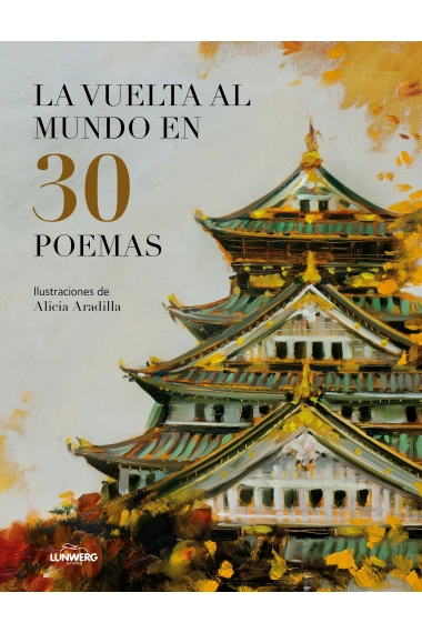 Cubierta de La vuelta al mundo en 30 poemas — Alicia Aradilla