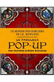 Coberta de Le monde des sorciers de J.K. Rowling Le fabuleux pop-up des grandes scènes magiques