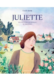 Coberta de Juliette : Les fantômes reviennent au printemps: Bande dessinée (Actes Sud BD)