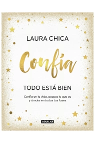 Coberta de Confía. Todo está bien. Confía en la vida, acepta lo que es y ámate en todas tus fases