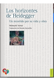 Cubierta de Los horizontes de Heidegger: un recorrido por su vida y obra
