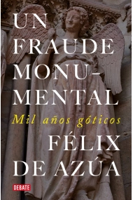 Coberta de Un fraude monumental. Mil años góticos
