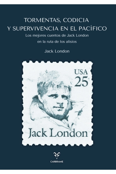 Cubierta de Tormentas, Codicia y Supervivencia en el Pacífico — Jack London