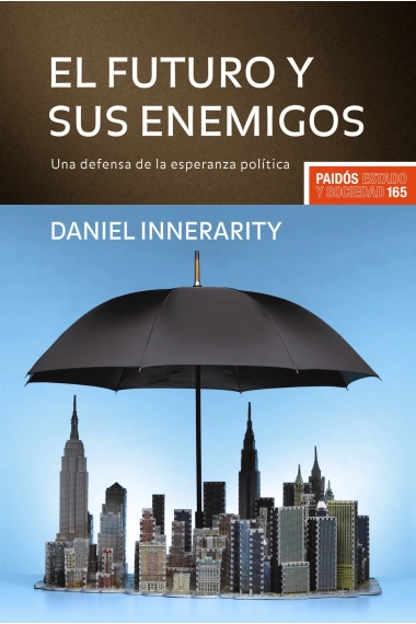 Cover of El futuro y sus enemigos — Daniel Innerarity